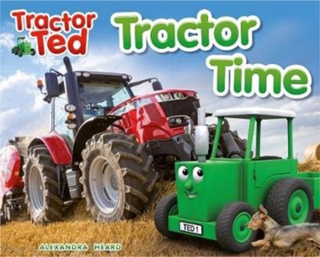 Tractor Ted Tractor Time by Alexandra Heard
