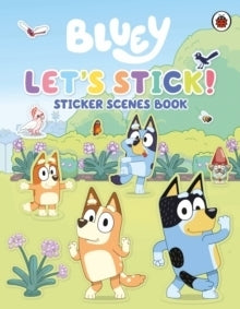 Bluey Let's Stick! Sticker Scenes Book