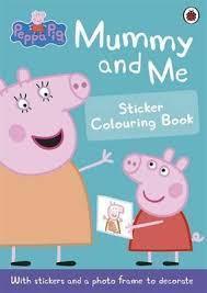 Peppa Pig Mummy And Me Sticker and Colouring Book