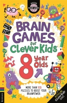 Brain Games for Clever Kids 8 Year Olds More Than 100 Puzzles