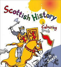 Scottish History A Colouring Book 6+