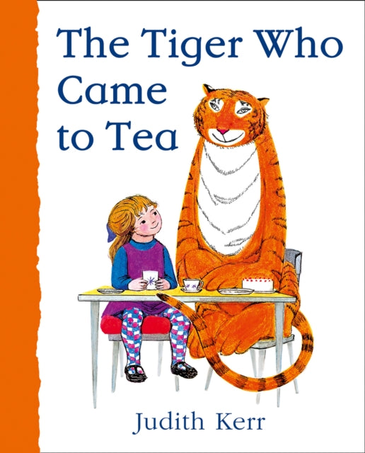 The Tiger Who Came to Tea by Judith Kerr Hardback