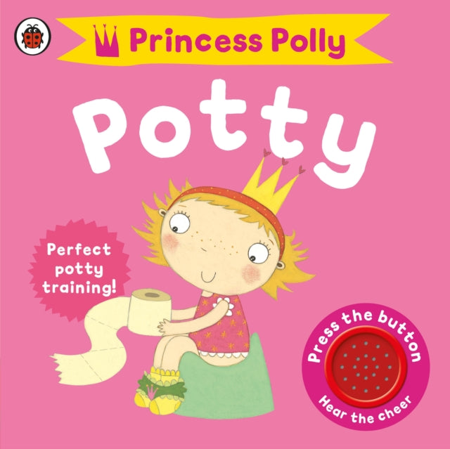 Princess Polly's Potty: A Noisy Sound Book 18m+