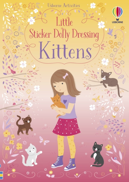 Little Sticker Dolly Dressing Kittens by Fiona Watt 4+