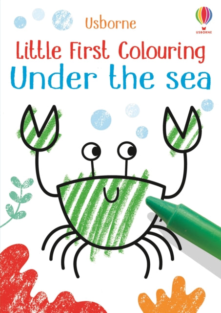 Usborne Little First Colouring Under the Sea by Kirsteen Robson 3+