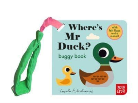 Where's Mr Duck? Buggy Book By Nosy Crow Publications