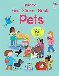 First Sticker Book Pets with 150 Sticker by Usborne