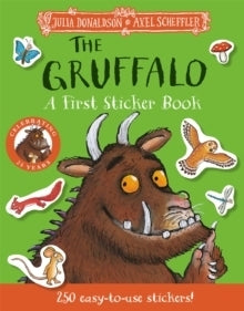 The Gruffalo A First Sticker Book Over 250 easy-to-use stickers