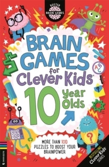 Brain Games for Clever Kids 10 Year Olds More Than 100 Puzzles