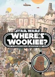 Where's the Wookiee? Search and Find Book 6+
