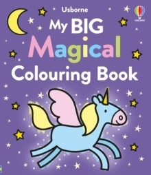 My Big Magical Colouring Book by Usborne 3+