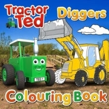 Tractor Ted Colouring Book Diggers